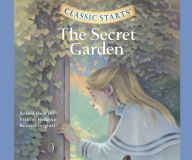 Title: The Secret Garden (Classic Starts Series), Author: Frances Hodgson Burnett