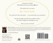 Alternative view 2 of He Calls Me Friend: The Healing Power of Friendship in a Lonely World