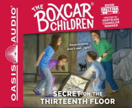 Title: Secret on the Thirteenth Floor (The Boxcar Children Series #152), Author: Gertrude Chandler Warner