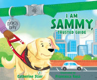 Title: I am Sammy, Trusted Guide, Author: Catherine Stier
