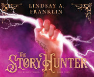 Title: The Story Hunter, Author: Lindsay A Franklin