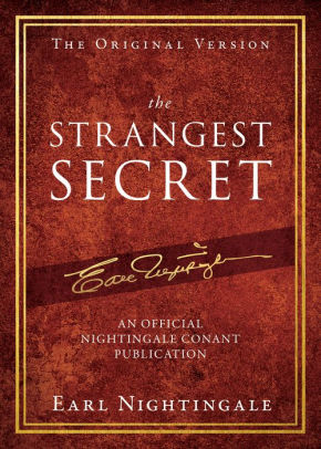 The Strangest Secret by Earl Nightingale, Paperback | Barnes & Noble®