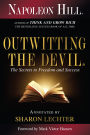 Outwitting the Devil®: The Secret to Freedom and Success