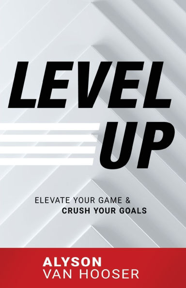 Level Up: Elevate Your Game and Crush Goals