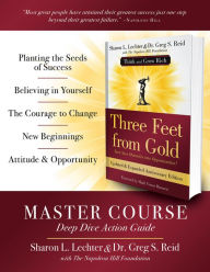 Title: Three Feet from Gold Master Course Deep Dive Action Guide: Turn Your Obstacles into Opportunities!, Author: Sharon L. Lechter CPA
