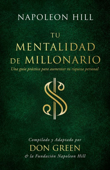 tu mentalidad de millonario: Una guía practice para aumentar rígueza Personal (Your Millionaire Mindset: A Practical Guide to Increase Your Wealth)
