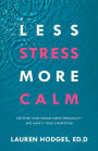 Less Stress, More Calm: Discover Your Unique Stress Personality and Make It Your Superpower