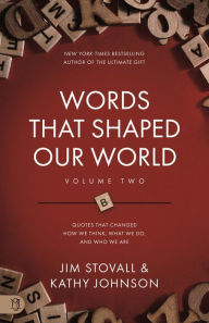 Google books download forum Words That Shaped Our World Volume Two: Legendary Voices of History: Quotes That Changes How We Think, What We Do, and Who We Are