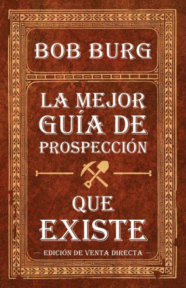 La Última Guía De Prospección Que Necesitará (The Last Prospecting Guide You'll Ever Need): Coautora Del Bestseller The Go-Giver