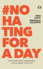 #No Hating for a Day: Discover How Forgiveness Can Change Your Life