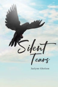 Title: Silent Tears, Author: Jaslynn Gholson