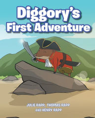 Title: Diggory's First Adventure, Author: Julie Rapp