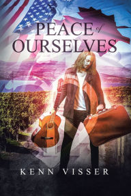 Title: Peace of Ourselves, Author: Kenn Visser