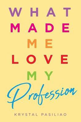 What Made Me Love My Profession