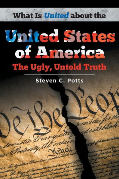 What is United about The States of America: Ugly, Untold Truth