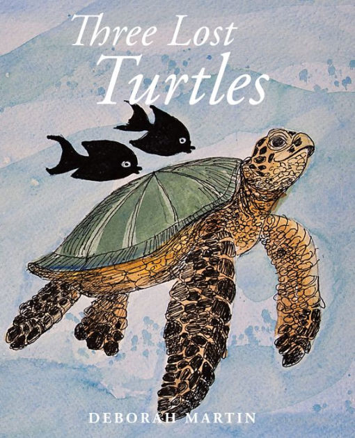 Three Lost Turtles by Deborah Martin | eBook | Barnes & Noble®