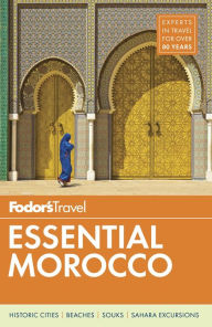 Title: Fodor's Essential Morocco, Author: Fodor's Travel Publications