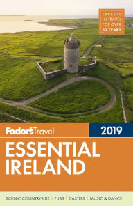 Title: Fodor's Essential Ireland 2019, Author: Fodor's Travel Publications