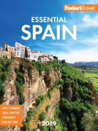 Title: Fodor's Essential Spain 2019, Author: Fodor's Travel Publications
