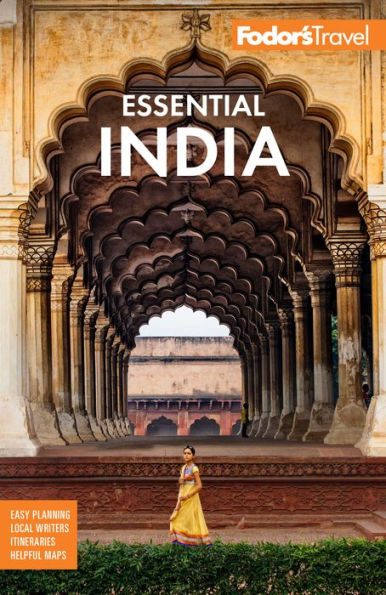 Fodor's Essential India: with Delhi, Rajasthan, Mumbai & Kerala