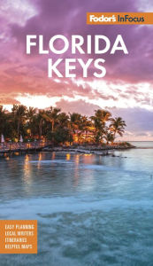 Title: Fodor's In Focus Florida Keys: with Key West, Marathon & Key Largo, Author: Fodor's Travel Publications