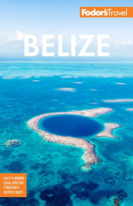 Title: Fodor's Belize: With a Side Trip to Guatemala, Author: Fodor's Travel Publications