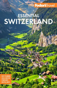 Title: Fodor's Essential Switzerland, Author: Fodor's Travel Publications