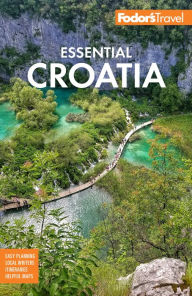 Title: Fodor's Essential Croatia: with Montenegro & Slovenia, Author: Fodor's Travel Publications
