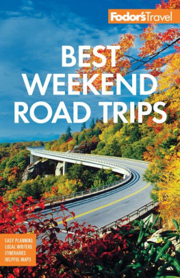 Fodor S Best Weekend Road Trips By Fodor S Travel Publications Paperback Barnes Noble