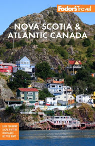 Free e books downloadable Fodor's Nova Scotia & Atlantic Canada: With New Brunswick, Prince Edward Island & Newfoundland (English literature)