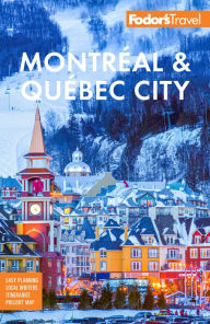 Free audio books download to cd Fodor's Montréal & Québec City CHM FB2 9781640975026 by Fodor's Travel Publications (English Edition)