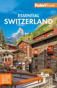 Title: Fodor's Essential Switzerland, Author: Fodor's Travel Publications