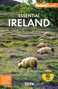 Fodor's Essential Ireland 2026: with Belfast and Northern Ireland