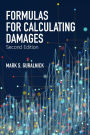 Formulas for Calculating Damages, Second Edition / Edition 2