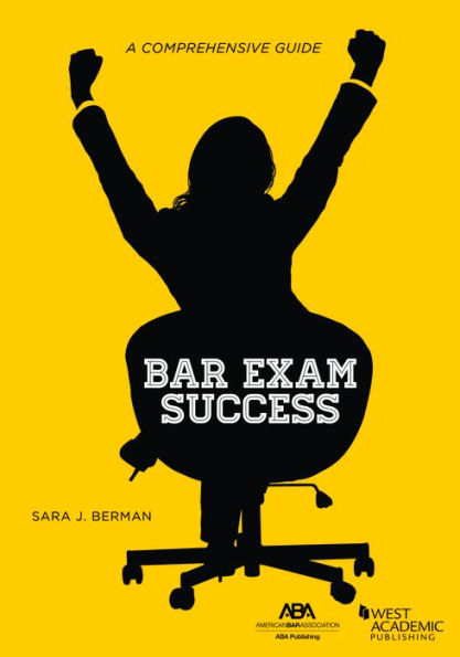 Bar Exam Success: A Comprehensive Guide: A Comprehensive Guide