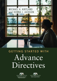 Title: Getting Started with Advance Directives, Author: Donna J. Jackson