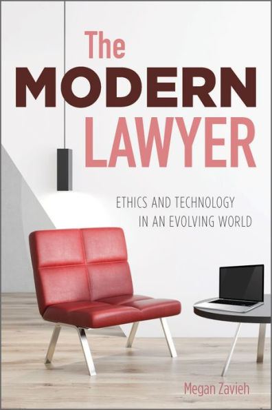 The Modern Lawyer: Ethics and Technology an Evolving World