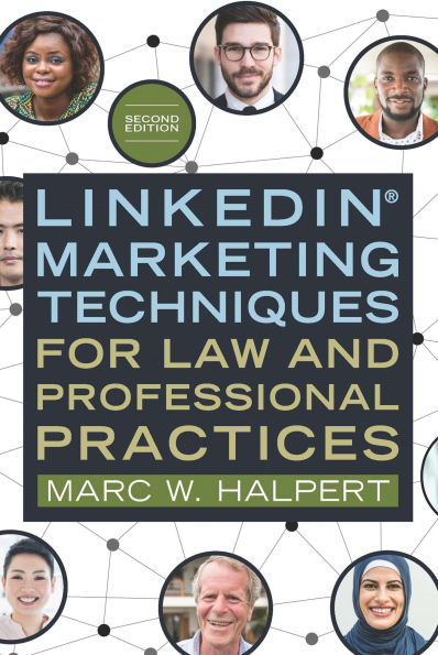 LinkedIn® Marketing Techniques for Law and Professional Practices