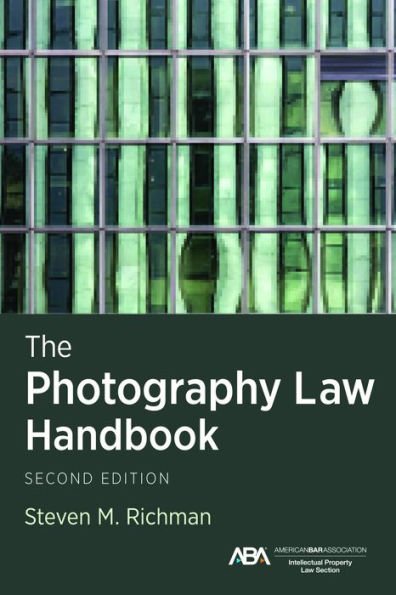 The Photography Law Handbook, Second Edition