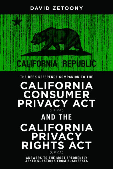 the Desk Reference Companion to California Consumer Privacy Act (CCPA) and Rights (CPRA)