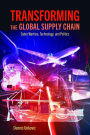 Transforming the Global Supply Chain: Cyber Warfare, Technology, and Politics