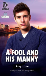 Title: A Fool and His Manny, Author: Amy Lane