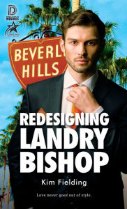 Title: Redesigning Landry Bishop, Author: Kim Fielding