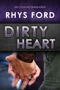 Title: Dirty Heart (Deutsch): Dirty Heart DE, Author: Rhys Ford