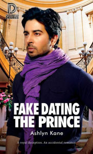 Title: Fake Dating the Prince, Author: Ashlyn Kane