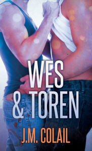 Title: Wes & Toren, Author: J.M. Colail