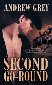 Title: Second Go-Round, Author: Andrew Grey