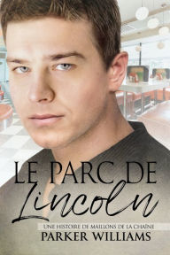 Title: Le parc de Lincoln, Author: Parker Williams