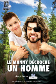 Title: Le manny décroche un homme, Author: Amy Lane