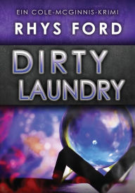 Title: Dirty Laundry (Deutsch), Author: Rhys Ford